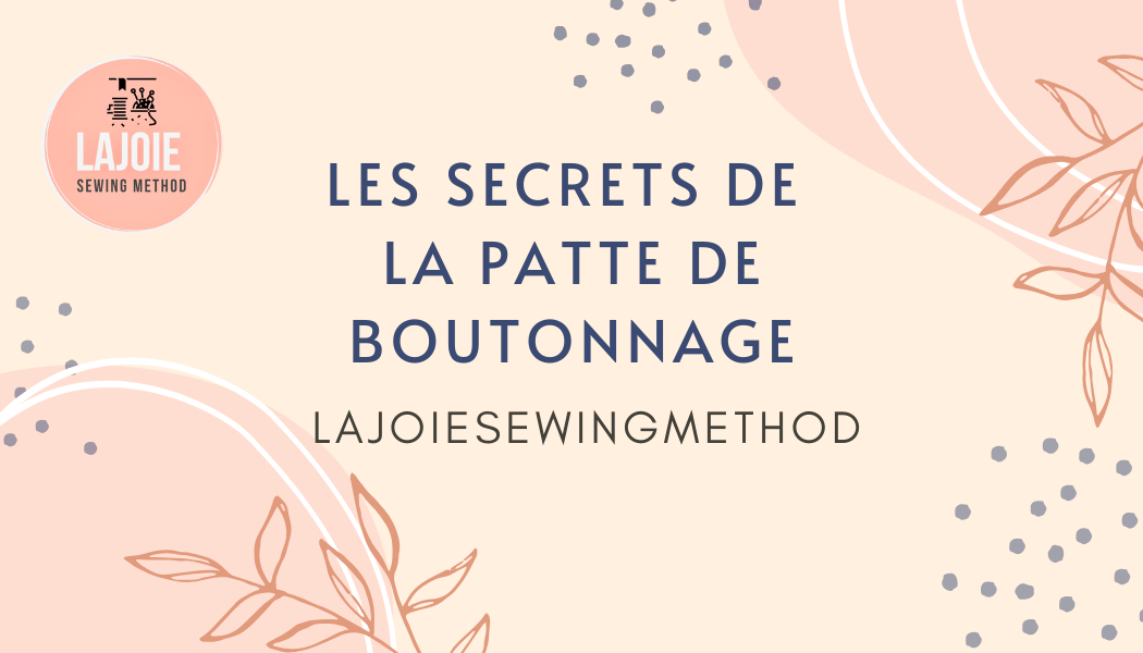 photo de couverture ou on y voit le titre : "les secrets de la patte de boutonnage" et en fond on à un fond beige avec des formes rondes et des feuilles dans les coins La Réole Bordeaux Langon Paris Lyon Marseille Lille Nantes Rennes Strasbourg